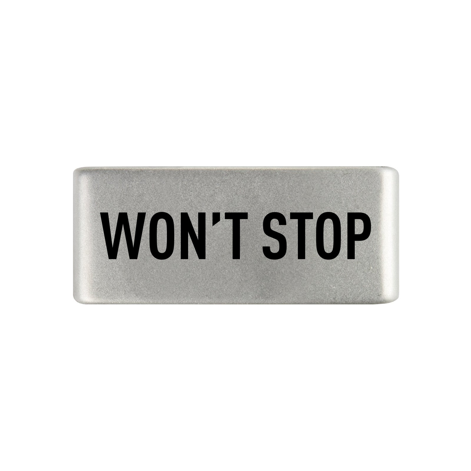 Won't Stop Badge Badge 13mm - ROAD iD