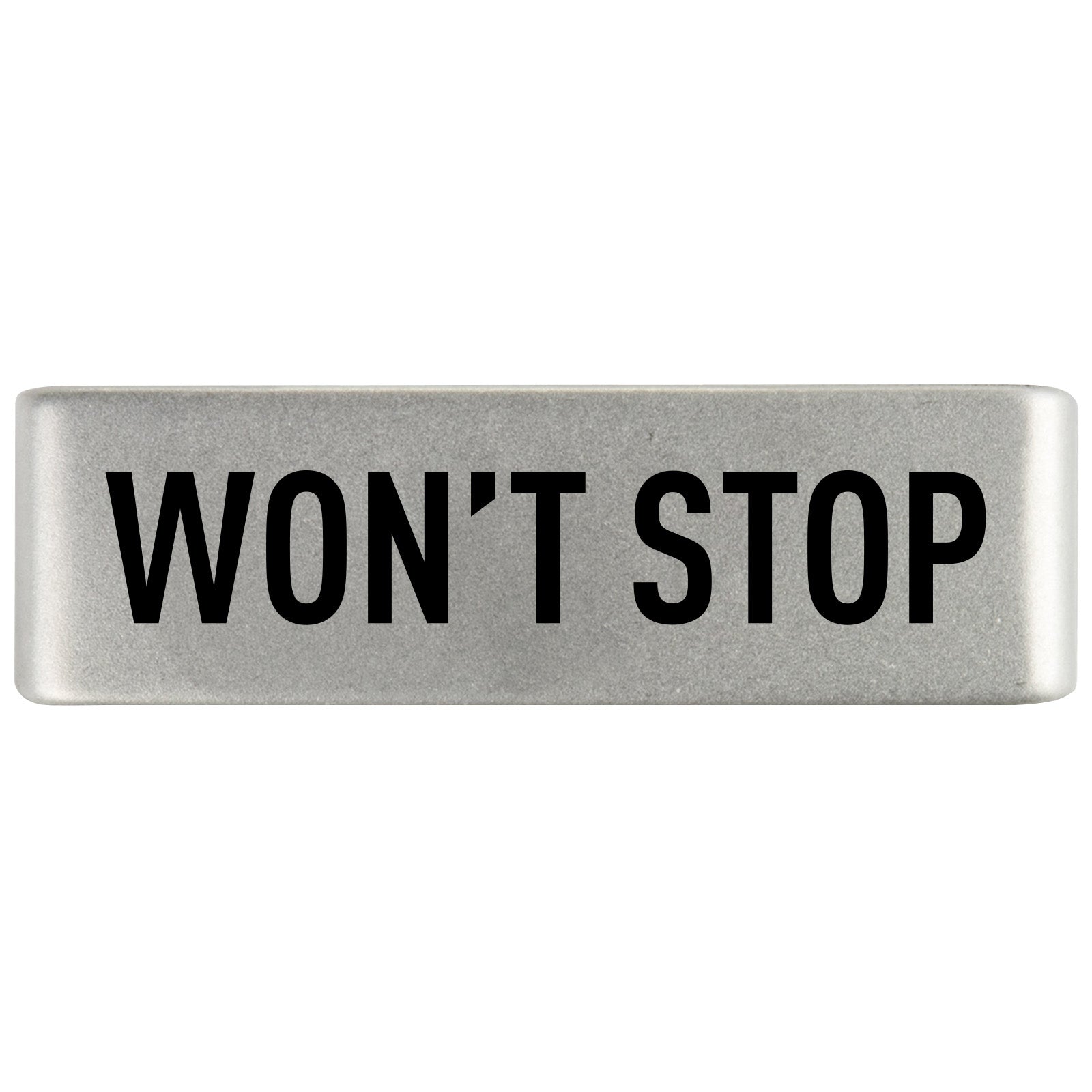 Won't Stop Badge Badge 19mm Slate ROAD iD